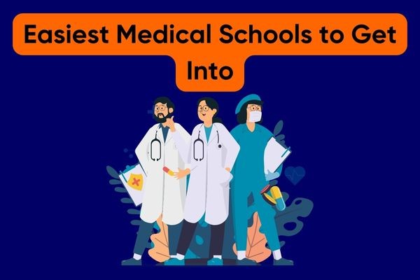 Easiest medical schools to get into
