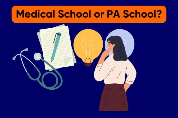 Medical School or PA School: How to Know What’s Right for You